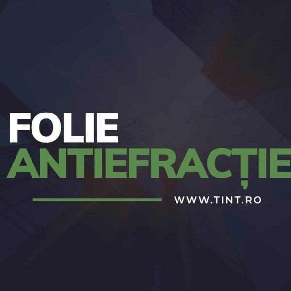 folii-antiefractie